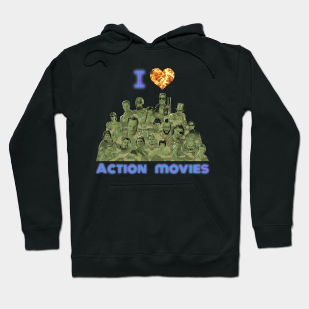 I love Action Movies Hoodie by GrampaTony